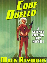 Code Duello - Mack Reynolds by  Mack Reynolds PDF Download
