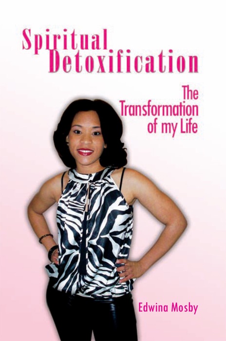 Spiritual Detoxification: The Transformation Of My Life