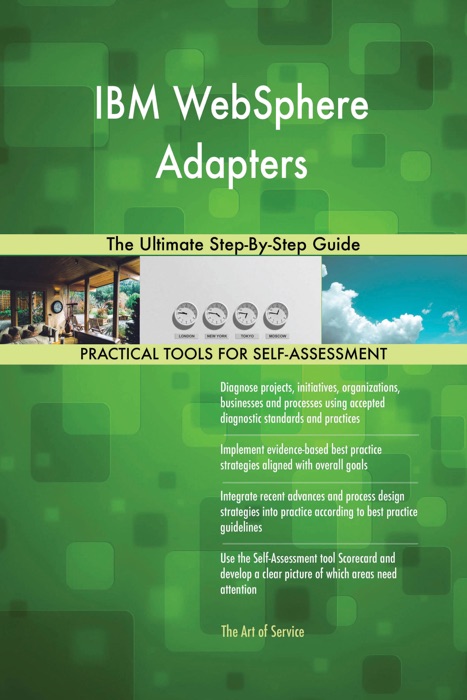 IBM WebSphere Adapters The Ultimate Step-By-Step Guide