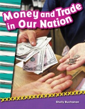 Money and Trade in Our Nation