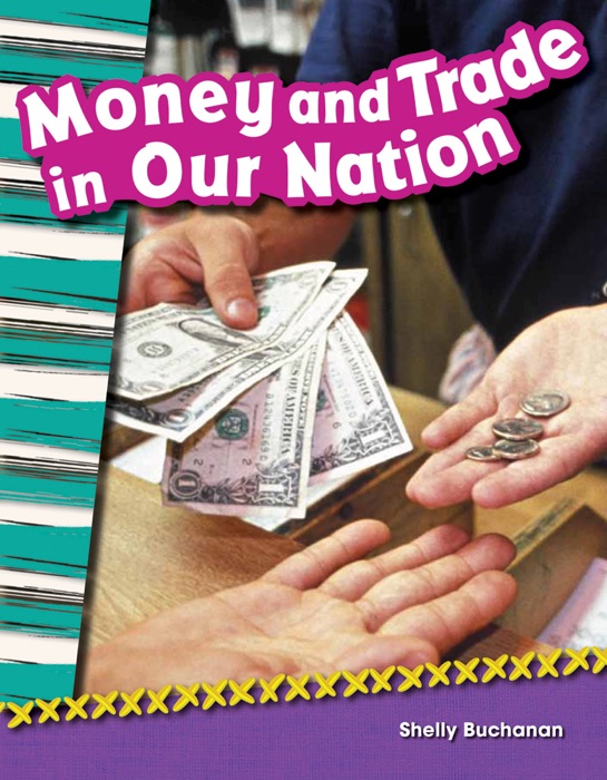 Money and Trade in Our Nation