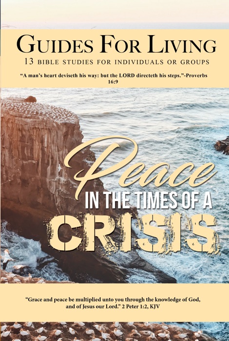 Guides For Living: Peace In The Times Of A Crisis