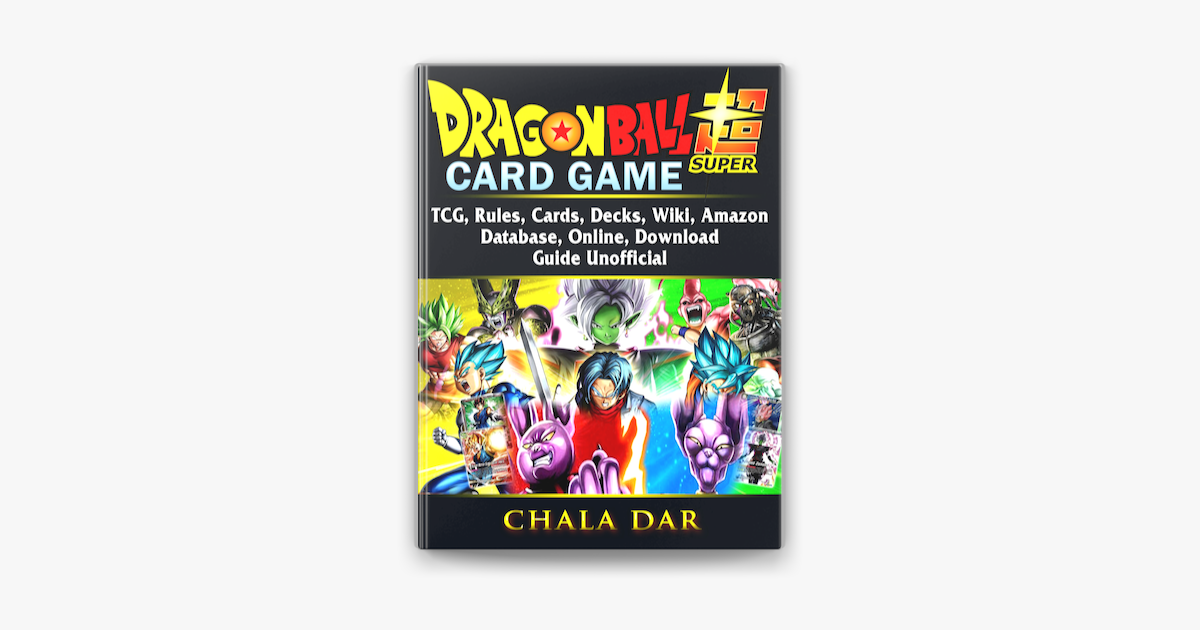 Dragon Ball Super Card Game Tcg Rules Cards Decks Wiki Amazon Database Online Download Guide Unofficial On Apple Books - dragon ball super 2 roblox wiki