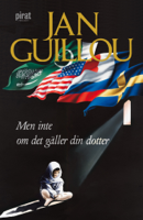 Jan Guillou - Men inte om det gäller din dotter artwork