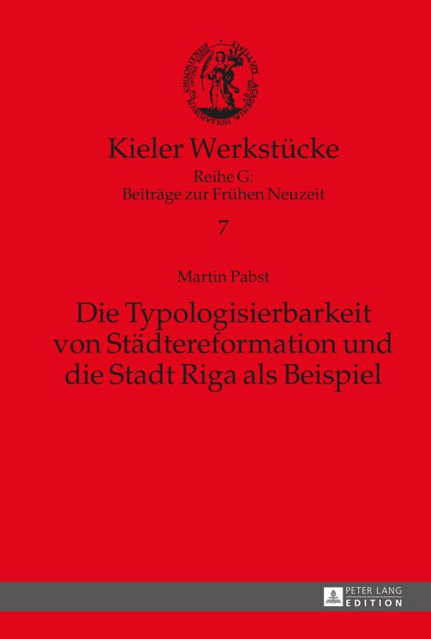 Die Typologisierbarkeit von Städtereformation und die Stadt Riga als Beispiel