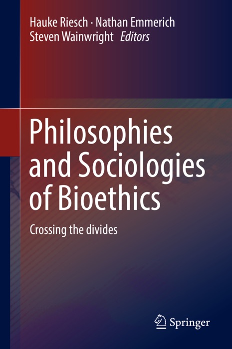 Philosophies and Sociologies of Bioethics