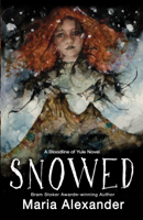 Maria Alexander - Snowed: Book 1 in the Bloodline of Yule Trilogy artwork