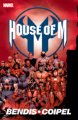 House of M - Brian Michael Bendis & Olivier Coipel