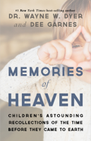 Wayne W. Dyer, Dr. & Dee Garnes - Memories of Heaven artwork