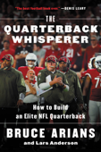 The Quarterback Whisperer - Bruce Arians