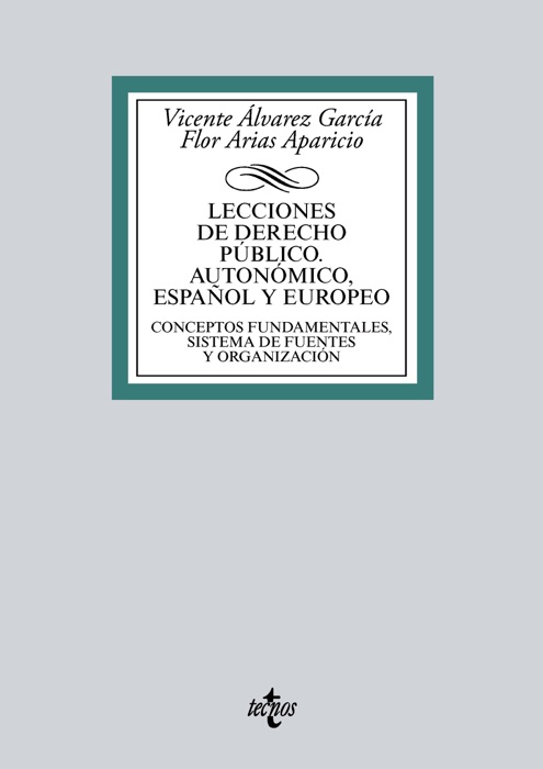 Lecciones de Derecho Público. Autonómico, español y europeo