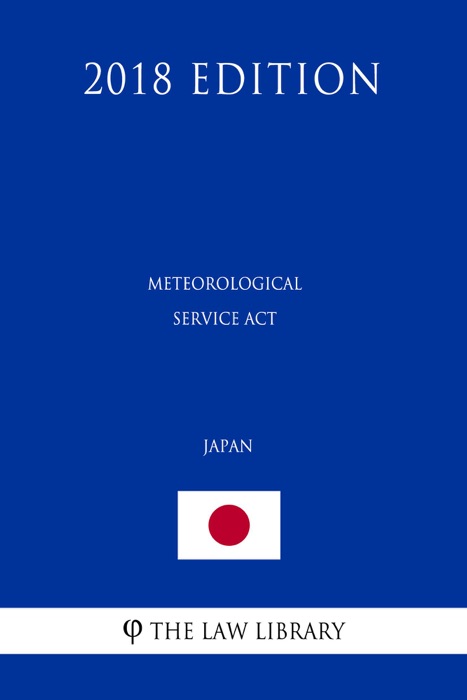 Meteorological Service Act (Japan) (2018 Edition)