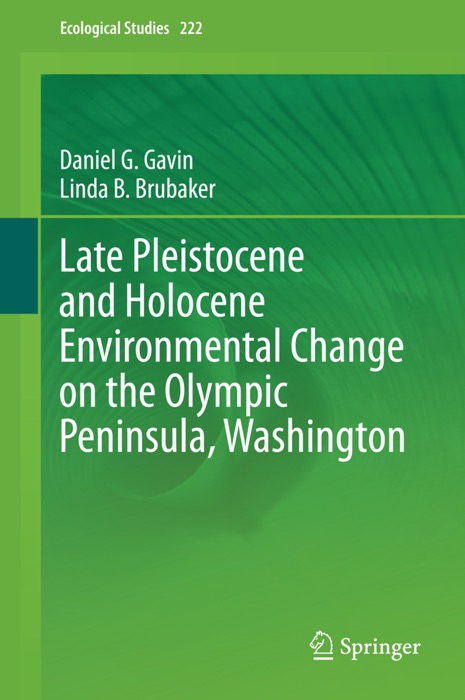 Late Pleistocene and Holocene Environmental Change on the Olympic Peninsula, Washington