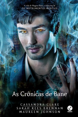 Capa do livro Os Instrumentos Mortais: As Crônicas de Bane de Cassandra Clare