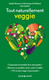 Book's Cover of Tout naturellement veggie!