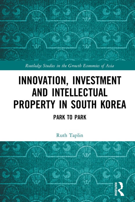 Innovation, Investment and Intellectual Property in South Korea