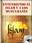 Entendiendo el Islam y a los Musulmanes - Libro Móvil