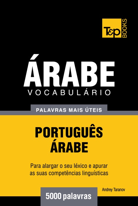 Vocabulário Português-Árabe: 5000 palavras mais úteis