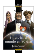 La vuelta al mundo en 80 días - Julio Verne, Javier Lacasta Llácer & Ana Alonso