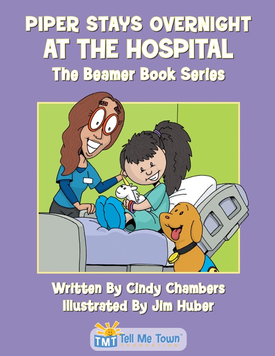 Piper Stays Overnight At The Hospital: The Beamer Book Series