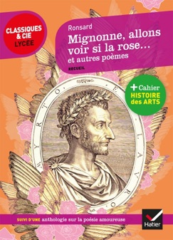 Mignonne allons voir si la rose et autres poèmes - Pierre de Ronsard