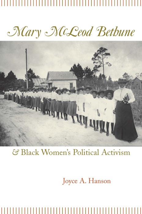 Mary McLeod Bethune and Black Women's Political Activism