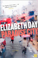 Elizabeth Day - Paradise City artwork