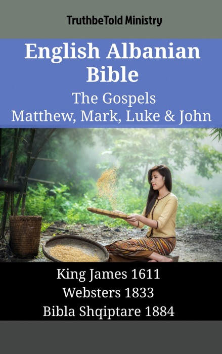 English Albanian Bible - The Gospels - Matthew, Mark, Luke & John