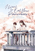 I Want to Eat Your Pancreas (Manga) - Yoru Sumino & Idumi Kirihara