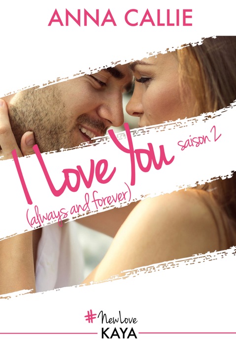 I Love You (always and forever) - Saison 2