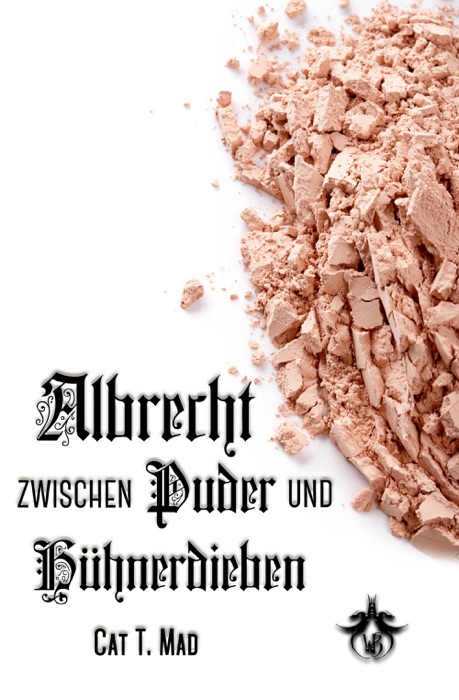 Albrecht zwischen Puder und Hühnerdieben