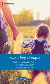 Cow-boy et papa - Patricia Thayer, Judy Christenberry & Margaret Way by  Patricia Thayer, Judy Christenberry & Margaret Way PDF Download