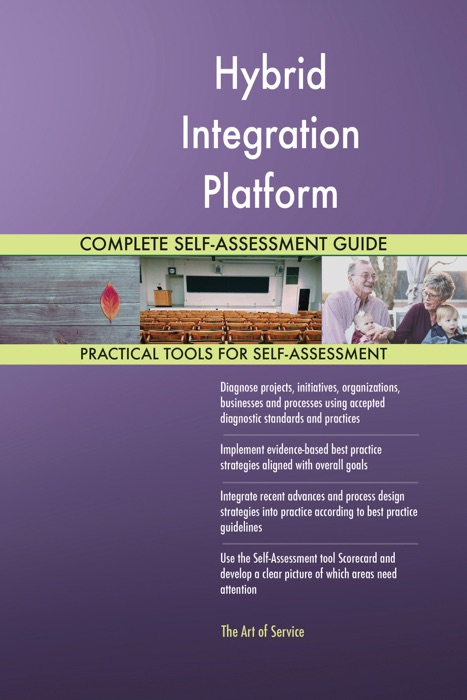 Hybrid Integration Platform Complete Self-Assessment Guide