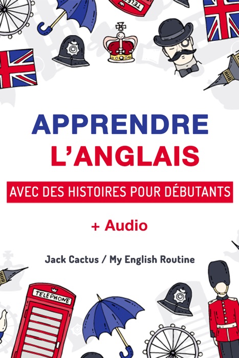 Apprendre l'Anglais avec des Histoires pour débutants.