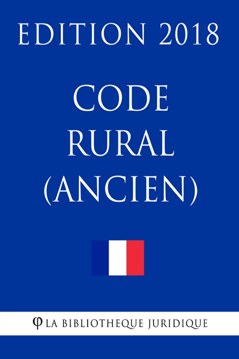 Code rural (ancien) - Edition 2018