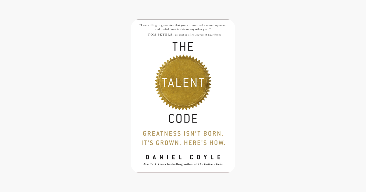 The Talent Code - Daniel Coyle The Talent Code - Daniel Coyle
