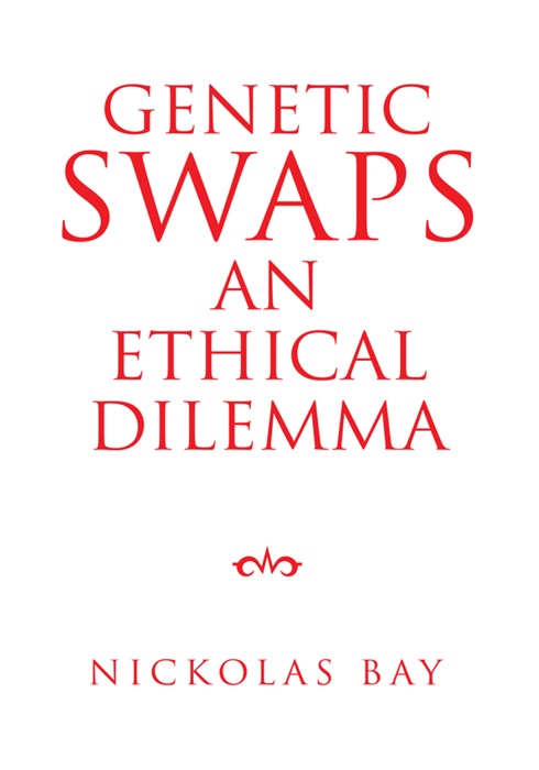 Genetic Swaps an Ethical Dilemma