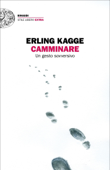 Camminare - Erling Kagge