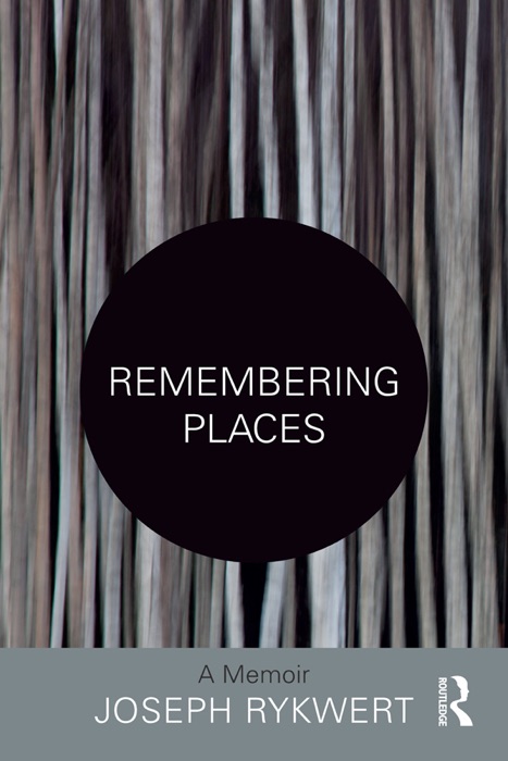 Remembering Places: A Memoir