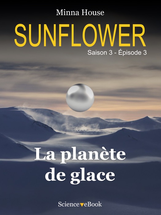 Sunflower - La planète de glace