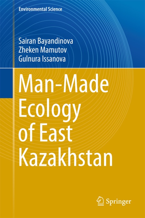 Man-Made Ecology of East Kazakhstan