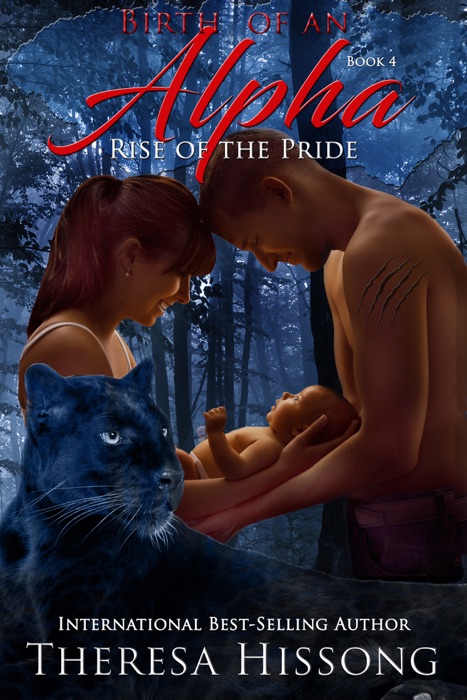 The Birth of an Alpha (Rise of the Pride, Book 4)