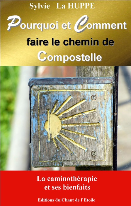 Pourquoi et Comment faire le chemin de Compostelle