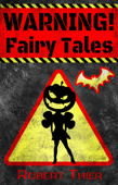 WARNING! Fairy Tales - Robert Thier