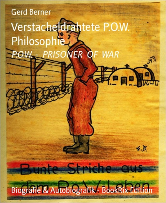 Verstacheldrahtete P.O.W. Philosophie