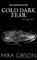 Cold Dark Fear (Prequel to The Kensington Killers Series)