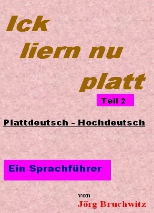 Ick liern nu Platt – Teil 2