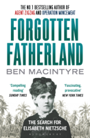 Ben Macintyre - Forgotten Fatherland artwork