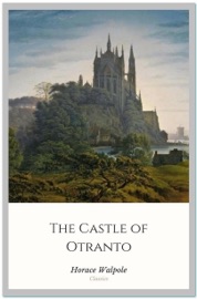 The Castle of Otranto - Horace Walpole by  Horace Walpole PDF Download