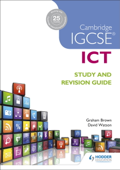 Cambridge IGCSE ICT Study and Revision Guide - Graham Brown & David Watson